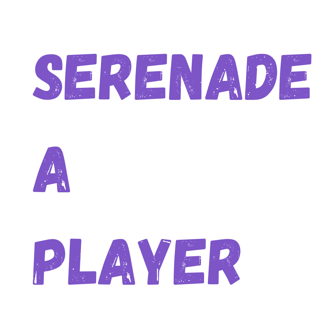 Serenade a player