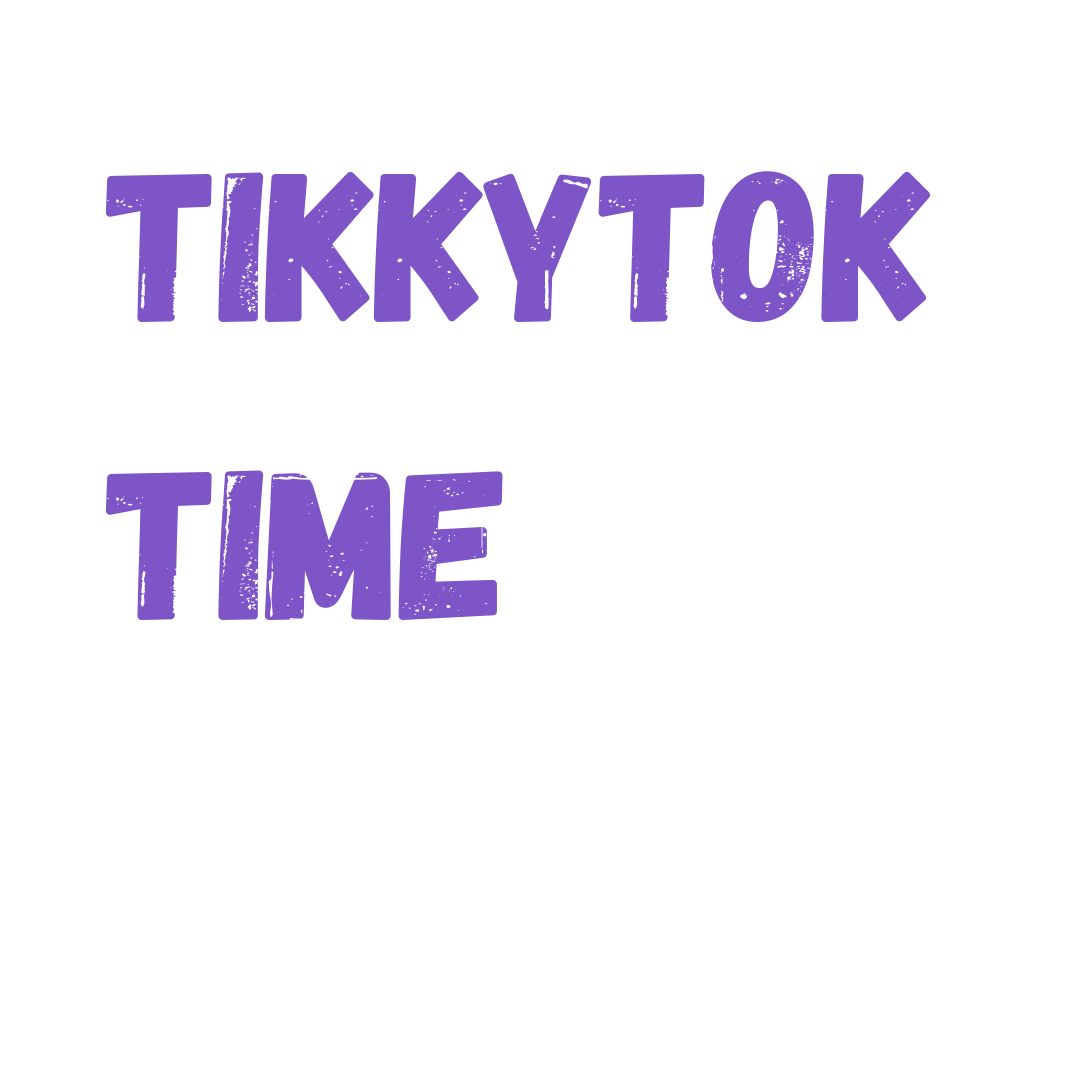TikkyTok Time